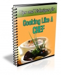 Tips and Techniques for Cooking Like a Chef